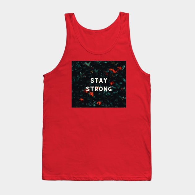 Stay Strong- Good vibes Tank Top by Mia